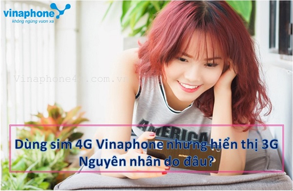 Nguyên nhân sim 4G hiển thị mạng 3G Vinaphone